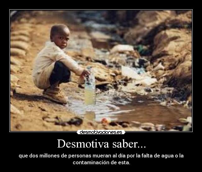 Desmotiva saber... -