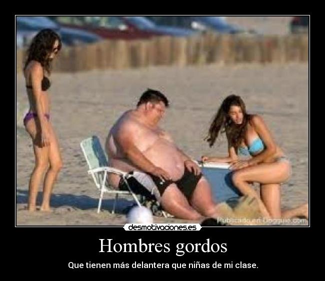 Hombres gordos -