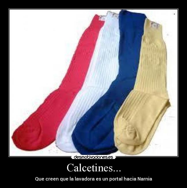 Calcetines... - Que creen que la lavadora es un portal hacia Narnia