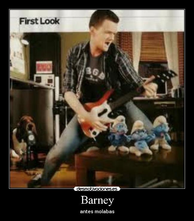 Barney - antes molabas