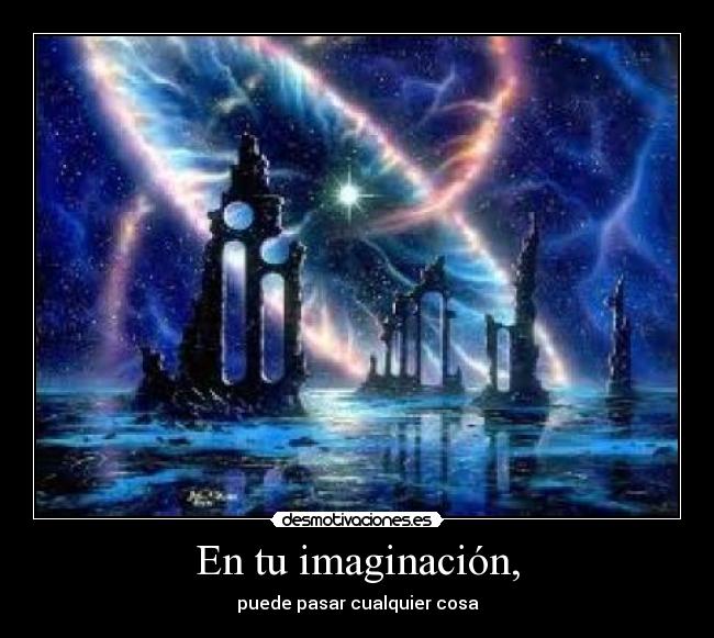 En tu imaginación, - 