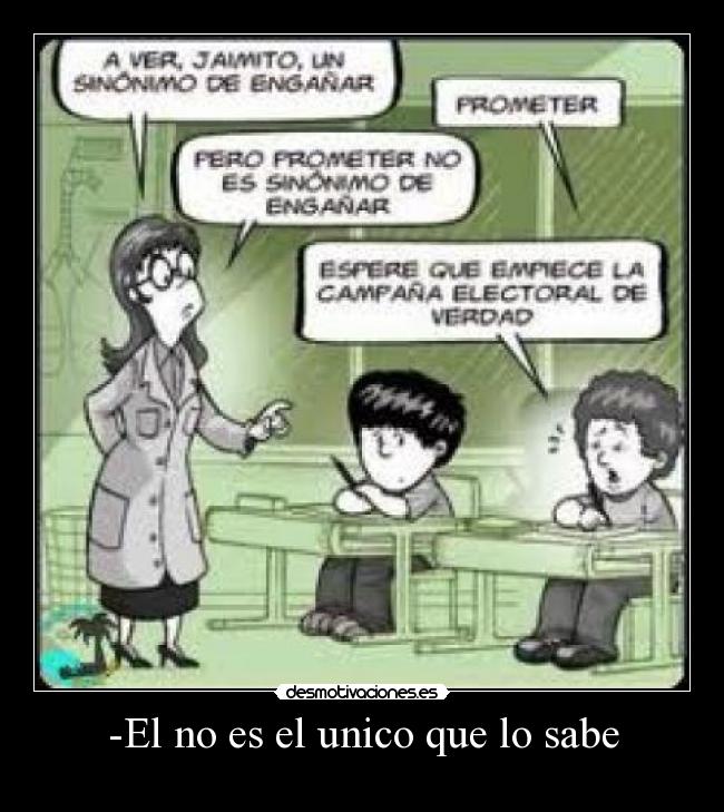 -El no es el unico que lo sabe - 