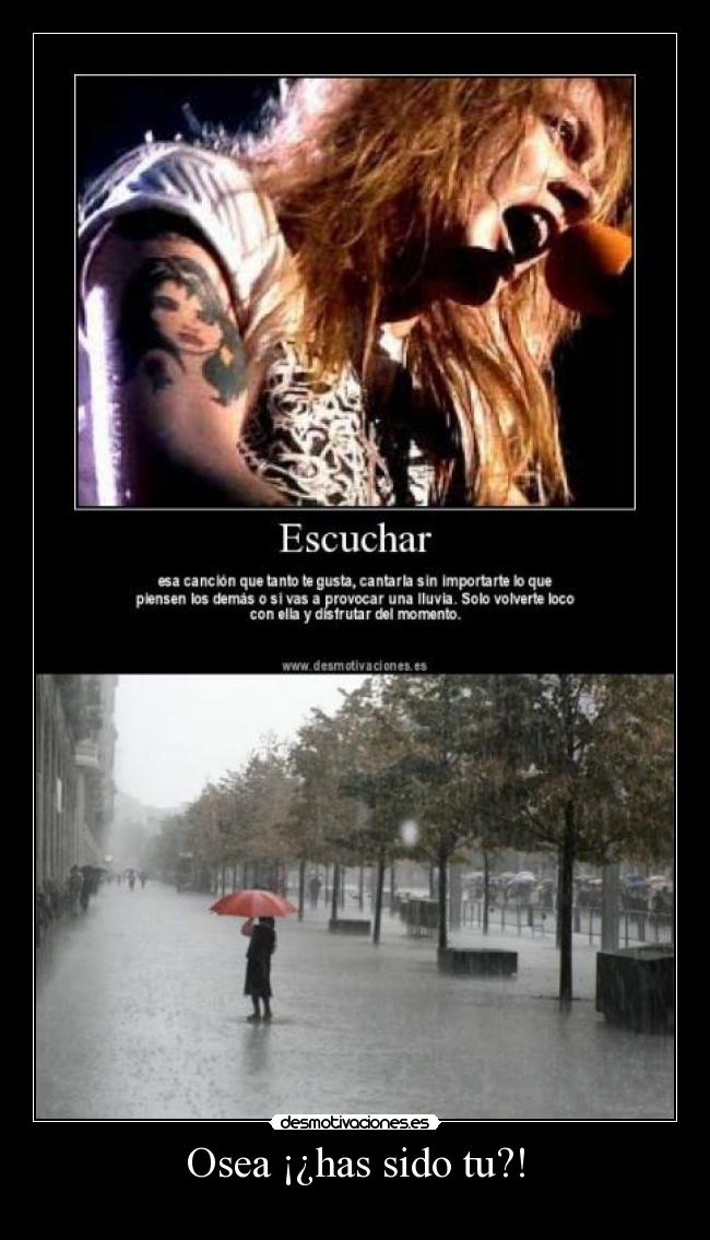 Osea ¡¿has sido tu?! -