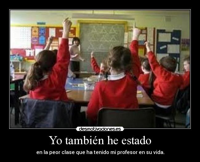 Yo también he estado -