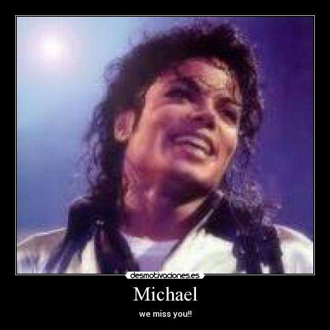Michael - we miss you!!