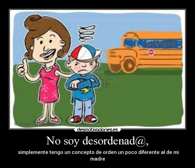 No soy desordenad@, -