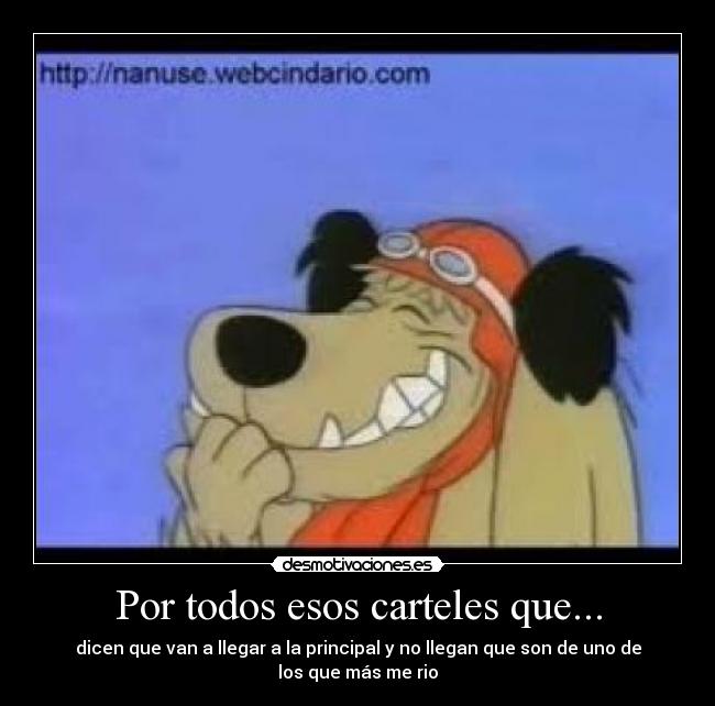 Por todos esos carteles que... - 