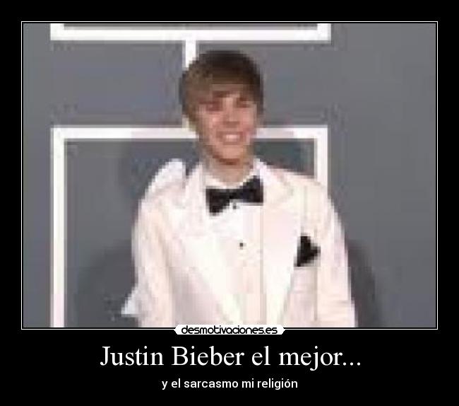 Justin Bieber el mejor... -
