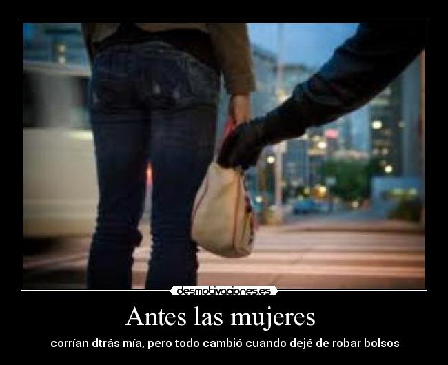 Antes las mujeres -