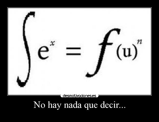 No hay nada que decir... -