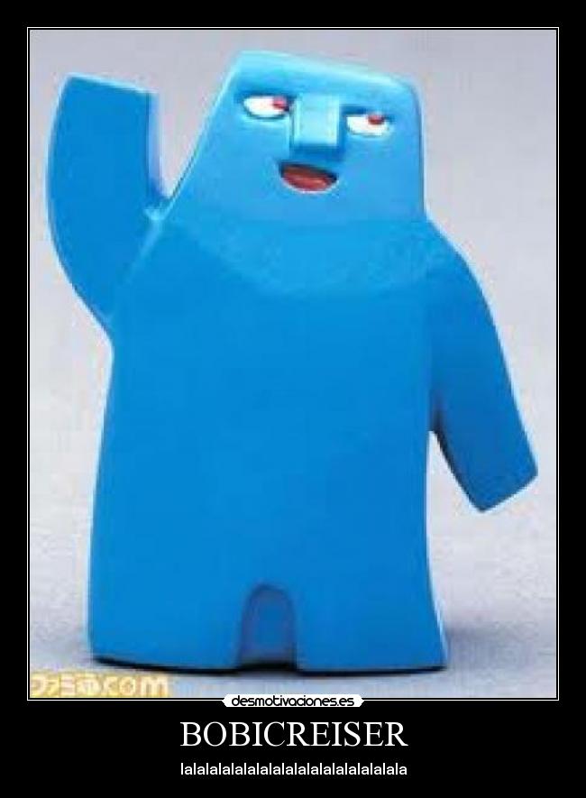 BOBICREISER - lalalalalalalalalalalalalalalalalala