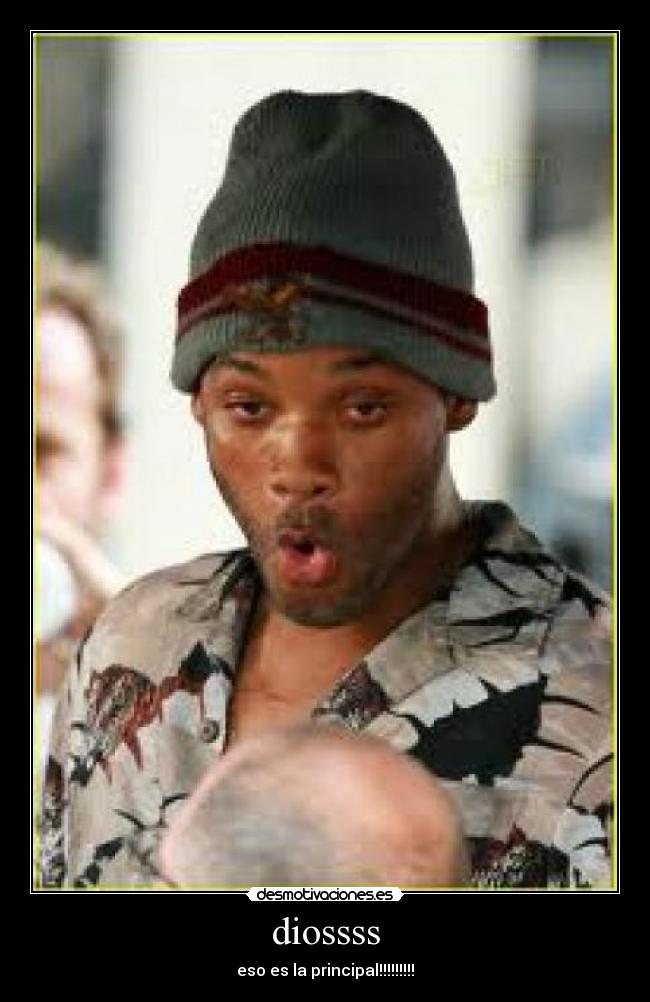 diossss - eso es la principal!!!!!!!!!