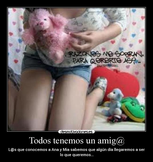 Todos tenemos un amig@ - 