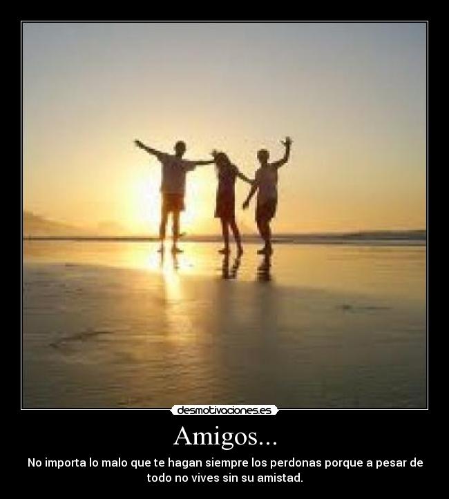 Amigos... -