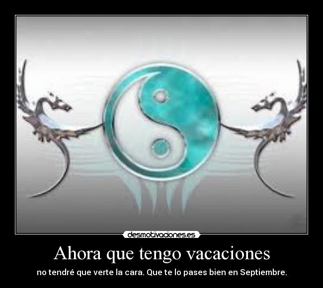 Ahora que tengo vacaciones - 