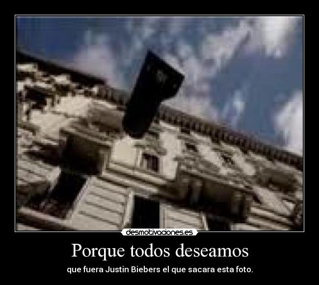 Porque todos deseamos -