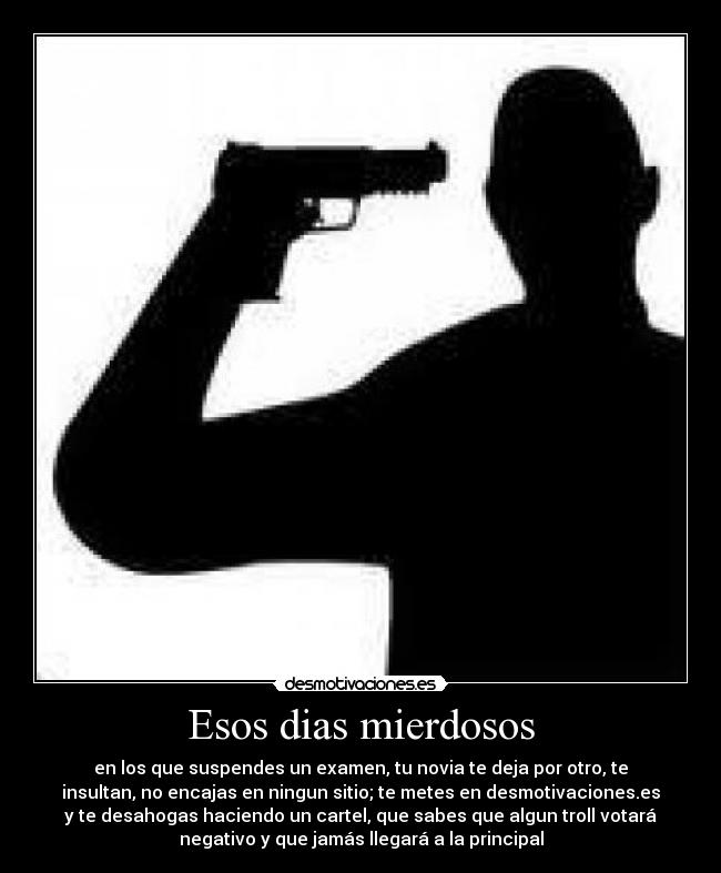 Esos dias mierdosos -