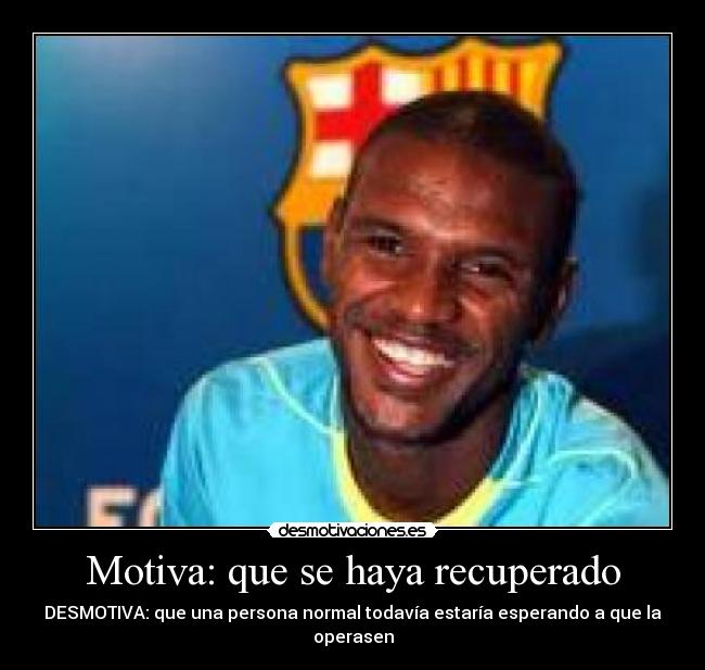 Motiva: que se haya recuperado -