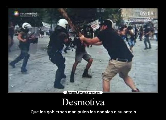 Desmotiva - Que los gobiernos manipulen los canales a su antojo