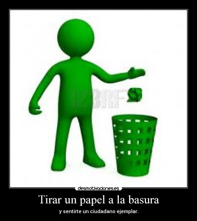 Tirar un papel a la basura - 