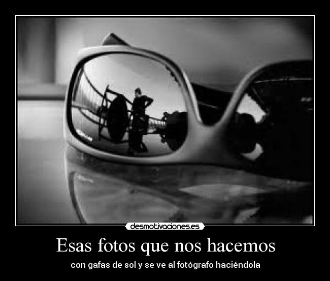 Esas fotos que nos hacemos -