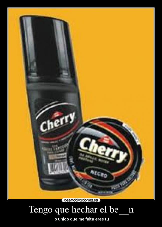 Tengo que hechar el be__n - 