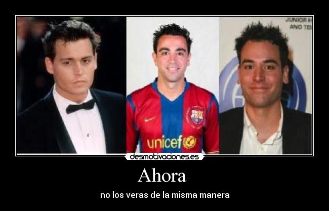 Ahora  - no los veras de la misma manera