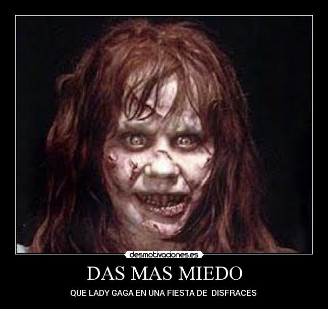 DAS MAS MIEDO -