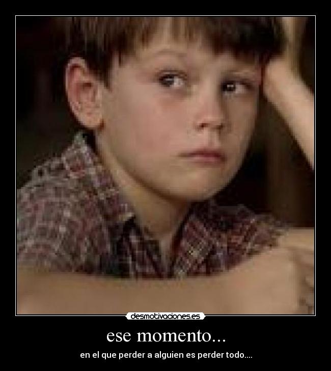 ese momento... - 
