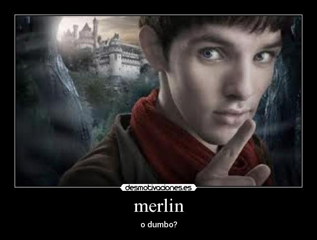 merlin - o dumbo?