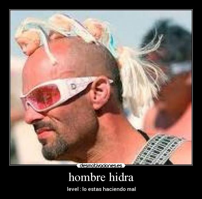 hombre hidra - level : lo estas haciendo mal