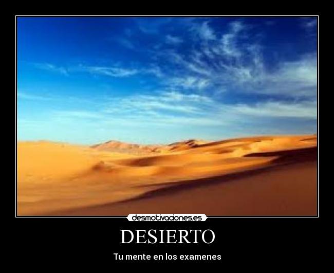 DESIERTO - Tu mente en los examenes