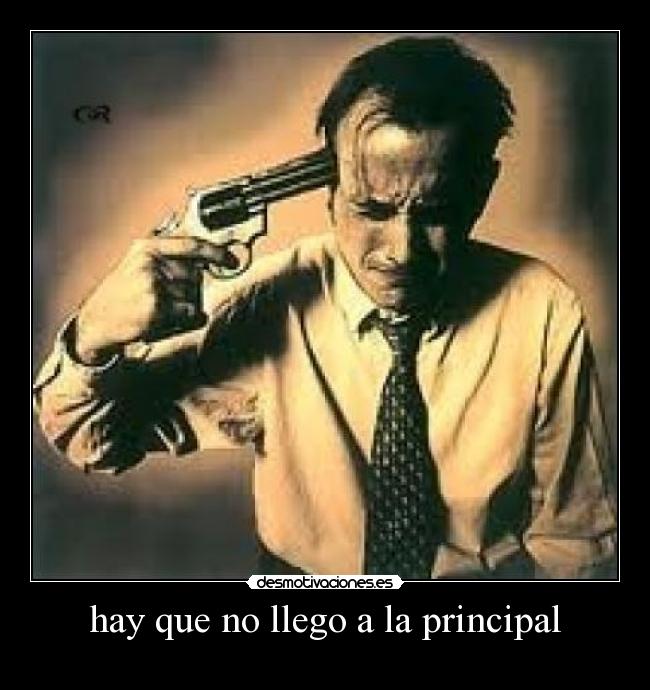 hay que no llego a la principal -