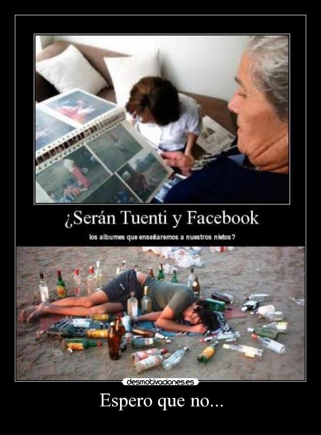 Espero que no... -