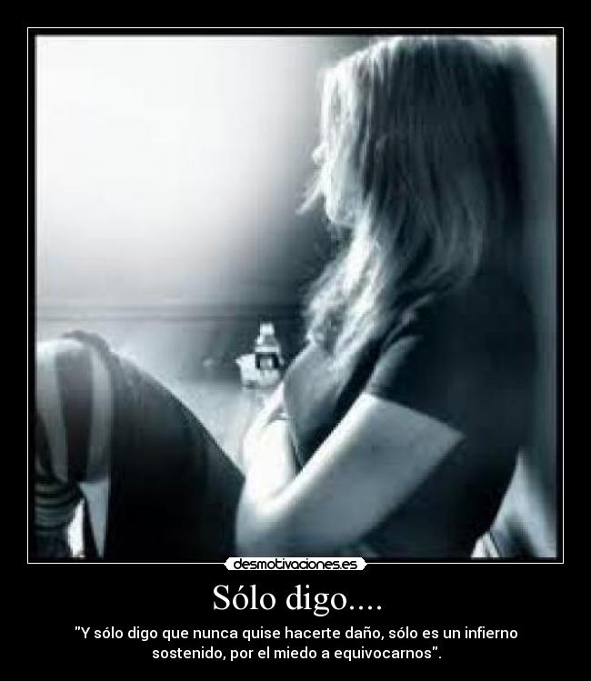 Sólo digo.... -