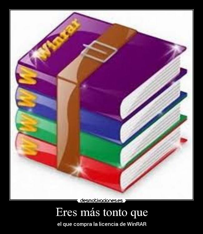 Eres más tonto que -