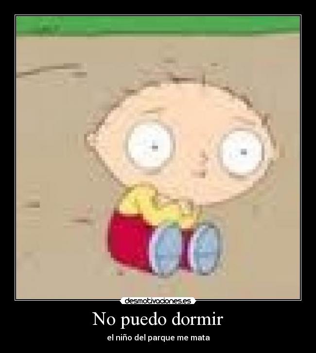 No puedo dormir - el niño del parque me mata