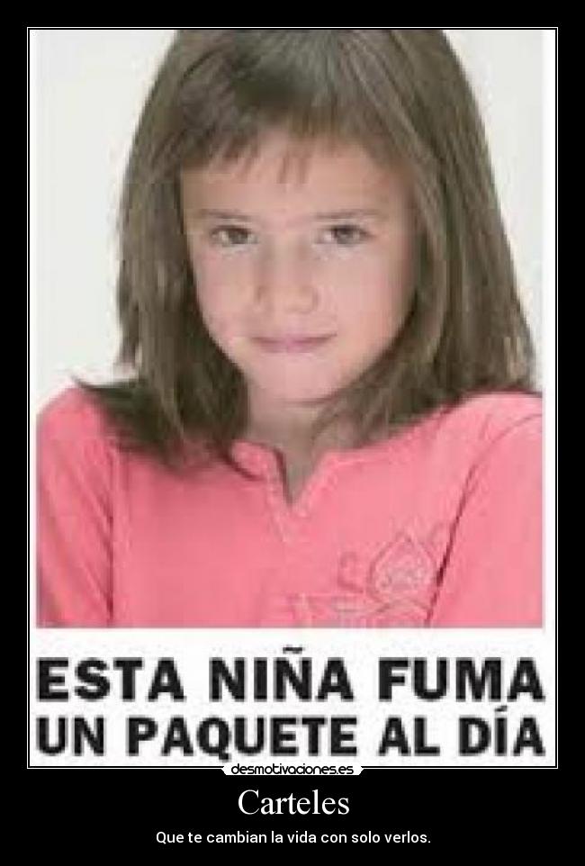 Carteles - Que te cambian la vida con solo verlos.