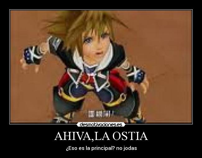 AHIVA,LA OSTIA - ¿Eso es la principal? no jodas