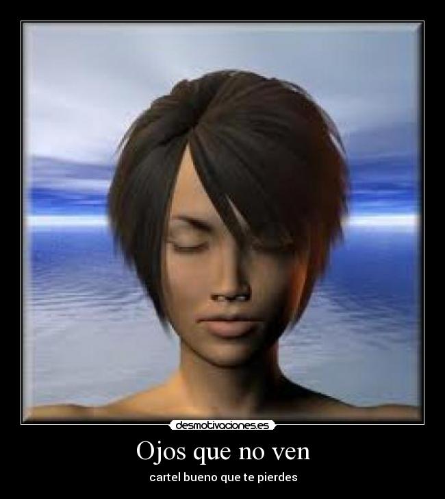 Ojos que no ven - 