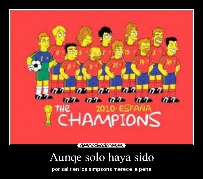 Aunqe solo haya sido - por salir en los simpsons merece la pena