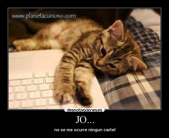 JO... - no se me ocurre ningun cartel
