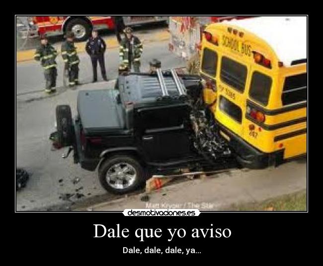 Dale que yo aviso - 