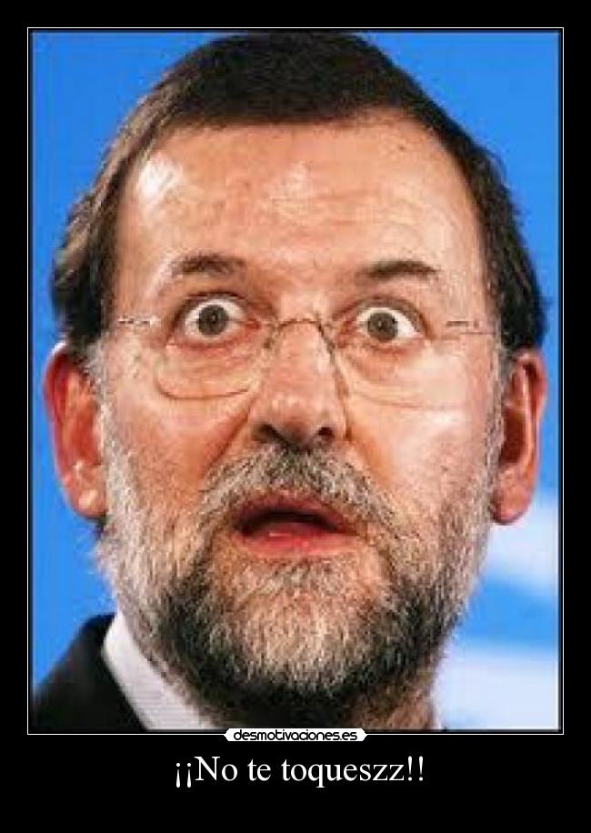 ¡¡No te toqueszz!! - 