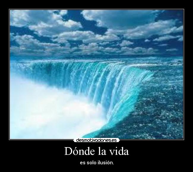 Dónde la vida - 