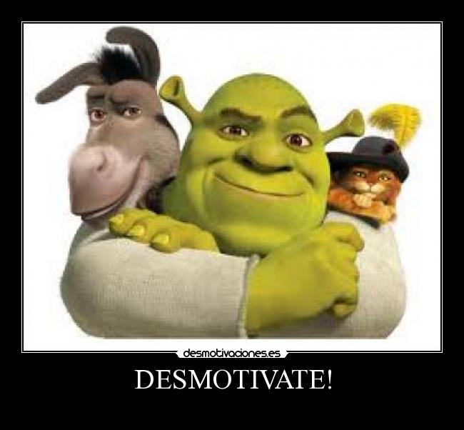 DESMOTIVATE! -
