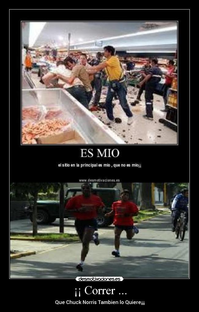 ¡¡ Correr ... - Que Chuck Norris Tambien lo Quiere¡¡¡