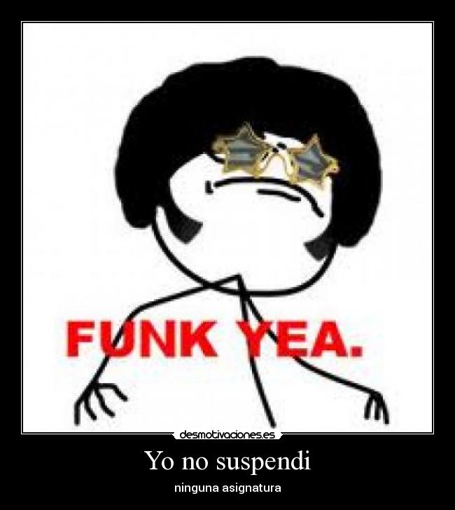 Yo no suspendi - ninguna asignatura