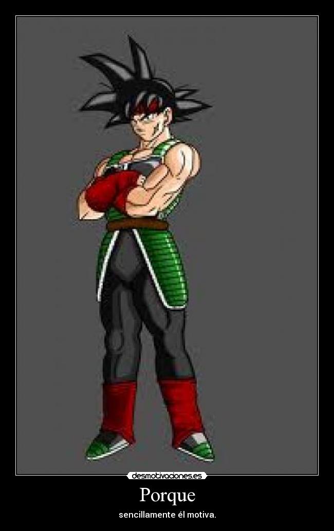 Porque - sencillamente él motiva.