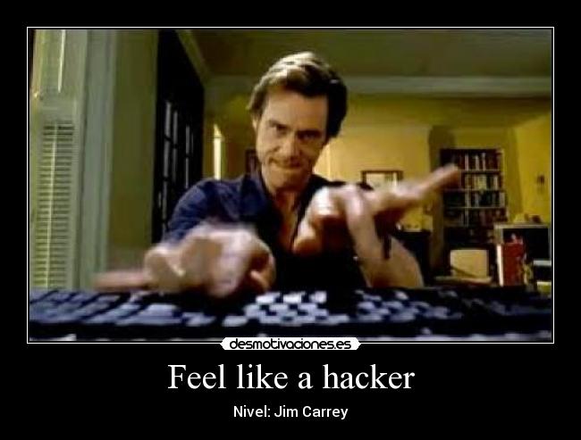 Feel like a hacker - Nivel: Jim Carrey
